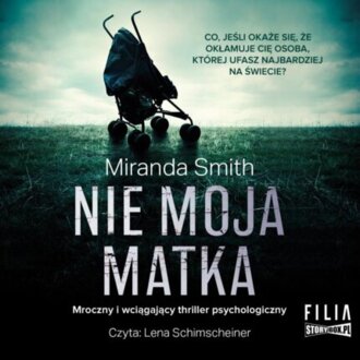 SMITH MIRANDA - NIE MOJA MATKA. okładka książki audio