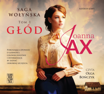 JAX JOANNA - SAGA WOŁYŃSKA 1. GŁÓD. okładka książki audio