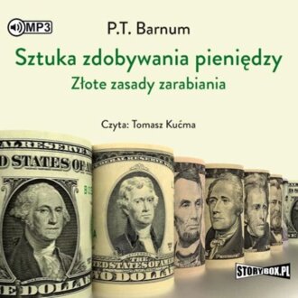 BARNUM P. T. - SZTUKA ZDOBYWANIA PIENIĘDZY. ZŁOTE ZASADY ZARABIANIA. okładka książki audio