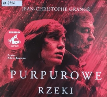 GRANGE JEAN-CHRISTOPHE - PIERRE NIEMANS 1. PURPUROWE RZEKI. okładka książki audio