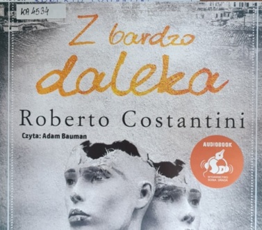 COSTANTINI ROBERTO - MICHELE BALISTRERI 6. Z BARDZO DALEKA. okładka książki audio