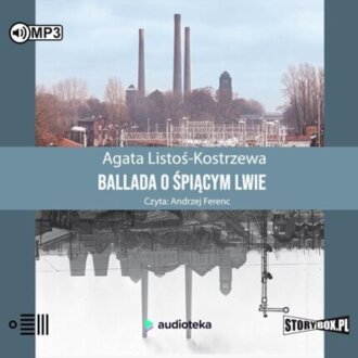 LISTOŚ-KOSTRZEWA AGATA - BALLADA O ŚPIĄCYM LWIE. okładka książki audio