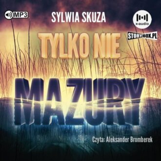 SKUZA SYLWIA - TYLKO NIE... 1. TYLKO NIE MAZURY. okładka książki audio