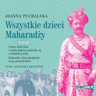 PUCHALSKA JOANNA - WSZYSTKIE DZIECI MAHARADŻY. okładka książki audio