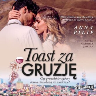PILIP ANNA – GRUZIŃSKIE WINO 3. TOAST ZA GRUZJĘ. okładka książki audio