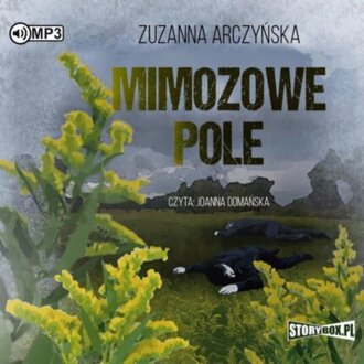 ARCZYŃSKA ZUZANNA - MIMOZOWE POLE. okładka książki audio