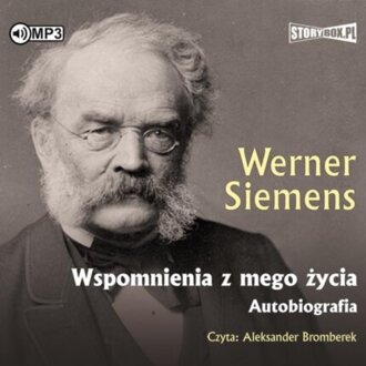SIEMENS WERNER - WSPOMNIENIA Z MEGO ŻYCIA. AUTOBIOGRAFIA. okładka książki audio