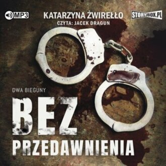 ŻWIREŁŁO KATARZYNA - DWA BIEGUNY 1. BEZ PRZEDAWNIENIA. okładka książki audio