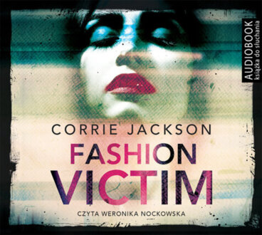 JACKSON CORRIE - SOPHIE KENT 1. FASHION VICTIM. okładka książki audio