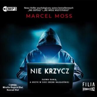 MOSS MARCEL - TRYLOGIA HEJTERSKA 3. NIE KRZYCZ. okładka książki audio