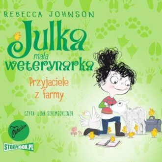 JOHNSON REBECCA – JULKA, MAŁA WETERYNARKA 3. PRZYJACIELE Z FARMY. okładka książki audio
