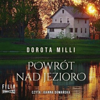 MILLI DOROTA - POWRÓT NAD JEZIORO. okładka książki audio