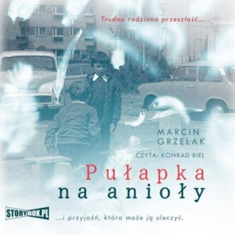 GRZELAK MARCIN - PUŁAPKA NA ANIOŁY. okładka książki audio