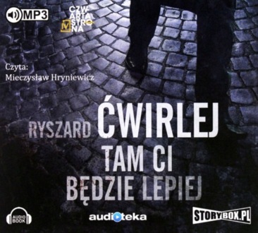 ĆWIRLEJ RYSZARD – ANTONI FISCHER 1. TAM CI BĘDZIE LEPIEJ. okładka książki audio