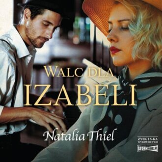 THIEL NATALIA - WALC DLA IZABELI. okładka książki audio