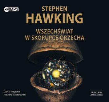 HAWKING STEPHEN - WSZECHŚWIAT W SKORUPCE ORZECHA. okładka książki audio