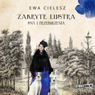 CIELESZ EWA - ZAKRYTE LUSTRA 1. SNY I PRZEBUDZENIA. okładka książki audio
