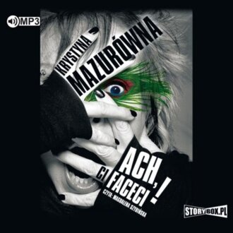 MAZURÓWNA KRYSTYNA - ACH, CI FACECI!. okładka książki audio