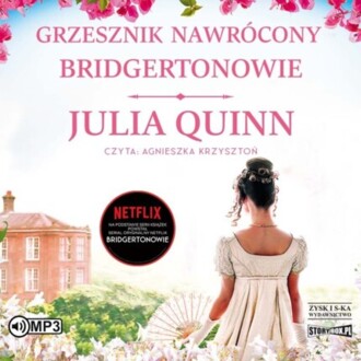 QUINN JULIA - BRIDGERTONOWIE 6. GRZESZNIK NAWRÓCONY. okładka książki audio