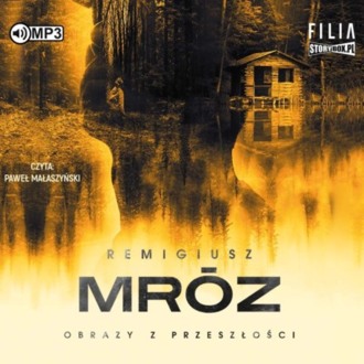 MRÓZ REMIGIUSZ – SEWERYN ZAORSKI 4. OBRAZY Z PRZESZŁOŚCI. okładka książki audio