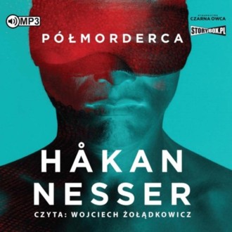 NESSER HAKAN - PÓŁMORDERCA. okładka książki audio