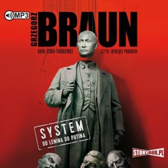 BRAUN GRZEGORZ, RAFAŁ OTOKA-FRĄCKIEWICZ - SYSTEM. OD LENINA DO PUTINA. okładka książki audio