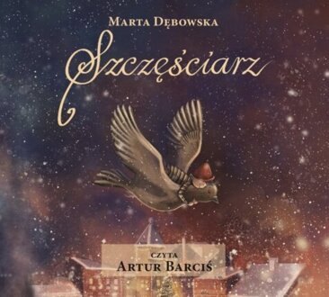 DĘBOWSKA MARTA - SZCZĘŚCIARZ. okłądka książki audio