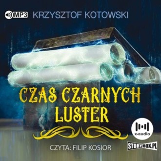 KOTOWSKI KRZYSZTOF - KAPŁAN 3. CZAS CZARNYCH LUSTER. okładka książki audio