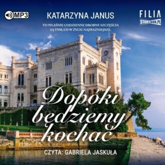 JANUS KATARZYNA - DOPÓKI BĘDZIEMY KOCHAĆ. okładka książki audio