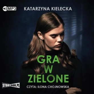 KIELECKA KATARZYNA - GRA  W ZIELONE. okładka książki audio