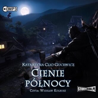 GUCEWICZ CLIO KATARZYNA - SAGA O DATE MASAMUNE 2. CIENIE PÓŁNOCY. okładka książki audio