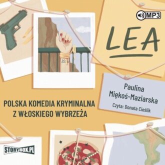 MIĘKOŚ-MAZIARSKA PAULINA - LEA. POLSKA KOMEDIA KRYMINALNA Z WŁOSKIEGO WYBRZEŻA. okładka książki audio