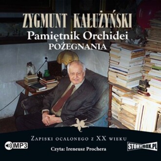 KAŁUŻYŃSKI ZYGMUNT - PAMIĘTNIK ORCHIDEI. POŻEGNANIA. okładka książki audio