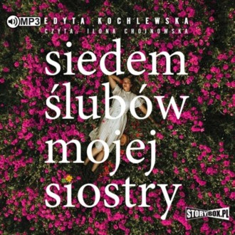 KOCHLEWSKA EDYTA - SIEDEM ŚLUBÓW MOJEJ SIOSTRY. okładka ksiąki audio