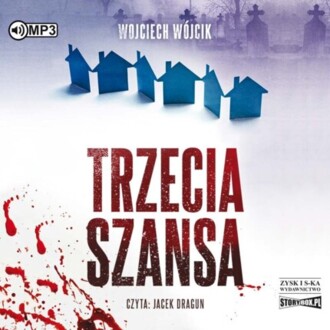 WÓJCIK WOJCIECH - KAROLINA NOWAK I KRZYSZTOF ROZMUS 1. TRZECIA SZANSA. książka do słuchania