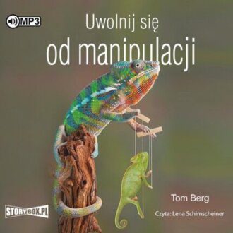 BERG TOM - UWOLNIJ SIĘ OD MANIPULACJI. okładka książki audio