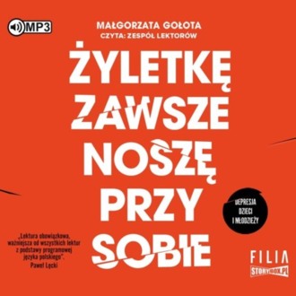 GOŁOTA MAŁGORZATA - ŻYLETKĘ ZAWSZE NOSZĘ PRZY SOBIE. okładka książki audio