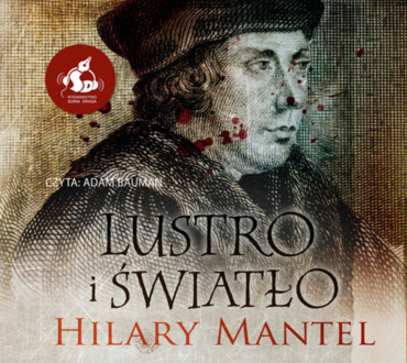 MANTEL HILARY – TOMASZ CROMWELL 3. LUSTRO I ŚWIATŁO. okładka książki audio