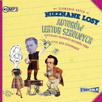 KOPER SŁAWOMIR - NIEZNANE LOSY AUTORÓW LEKTUR SZKOLNYCH. okładka książki audio
