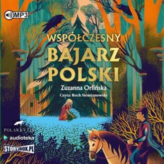 ORLIŃSKA ZUZANNA - WSPÓŁCZESNY BAJARZ POLSKI. okładka książki audio