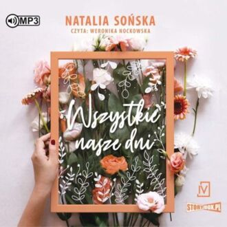 SOŃSKA NATALIA - WSZYSTKIE NASZE DNI. okładka książki audio