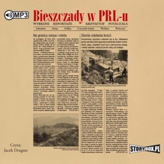 POTACZAŁA KRZYSZTOF - BIESZCZADY W PRL-u. WYBRANE REPORTAŻE. okładka książki audio