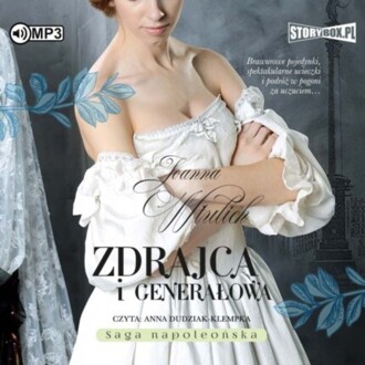 WTULICH JOANNA - SAGA NAPOLEOŃSKA 2. ZDRAJCA I GENERAŁOWA. okładka książki audio