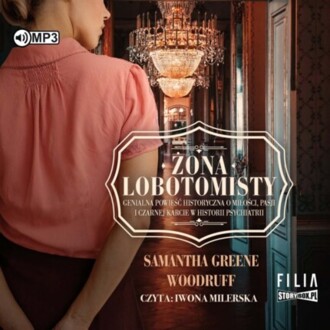 WOODRUFF SAMANTHA GREENE - ŻONA LOBOTOMISTY. okładka książki audio