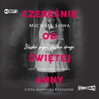 SOWA MICHAEL - CZEREŚNIE OD ŚWIĘTEJ ANNY. okładka ksiązki audio