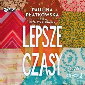 PŁATKOWSKA PAULINA - BĄDŹ DOBREJ MYŚLI 2. LEPSZE CZASY. okładka książki audio