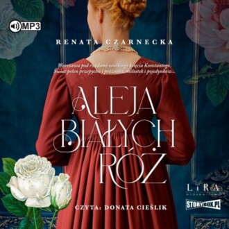 CZARNECKA RENATA - ALEJA BIAŁYCH RÓŻ. okładka książki audio