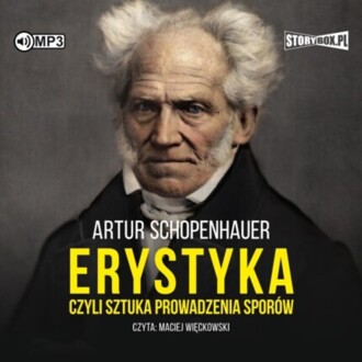 SCHOPENHAUER ARTUR - ERYSTYKA, CZYLI SZTUKA PROWADZENIA SPORÓW. okładka książki audio
