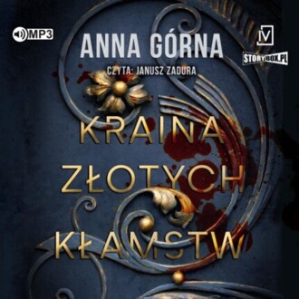 GÓRNA ANNA - PIOTR SAUER 1. KRAINA ZŁOTYCH KŁAMSTW. okładka książki audio