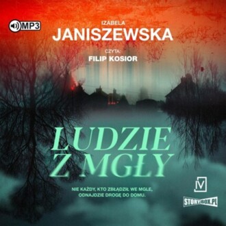 JANISZEWSKA IZABELA - LUDZIE Z MGŁY. okładka książki audio